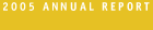 2005 Annual Report