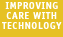 Improving Care with Technology